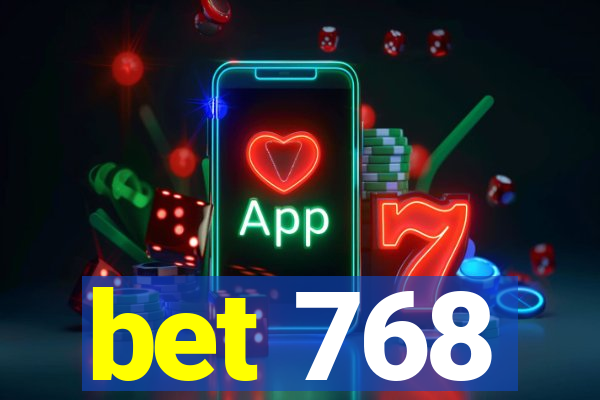 bet 768